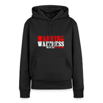Avertissement Serveuse avec une attitude - Sweat à capuche Premium bio Femme - noir - Devant - Julia (174cm)