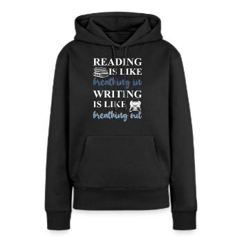 Reading breathing in. Writing breathing out - Women’s Premium Organic Hoodie - black - Front - Julia (174cm)