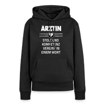 Ärztin Stolz Kompetenz Beruf - Frauen Premium Bio Hoodie - Schwarz - Vorne - Julia (174cm)