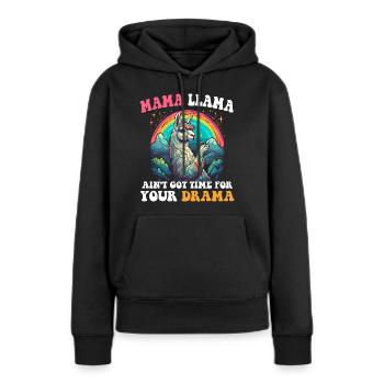 MAMA LLAMA GOT NO TIME FOR DRAMA - Women’s Premium Organic Hoodie - black - Front - Julia (174cm)
