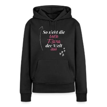 So sieht die beste Mama der Welt aus - Frauen Premium Bio Hoodie - Schwarz - Vorne - Julia (174cm)