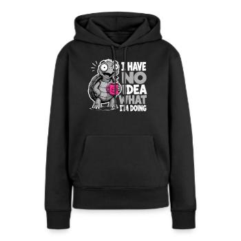 Schildkröte Kaffee Spruch No Idea What Im Doing - Frauen Premium Bio Hoodie - Schwarz - Vorne - Julia (174cm)