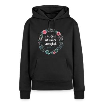 Für Gott ist nichts unmöglich Lukas 1,37 - Frauen Premium Bio Hoodie - Schwarz - Vorne - Julia (174cm)