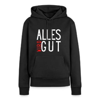 ALLES WIRD GUT - Frauen Premium Bio Hoodie - Schwarz - Vorne - Julia (174cm)