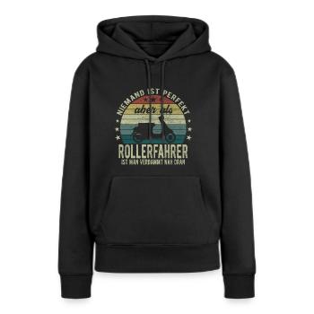 Niemand ist Perfekt aber als Rollerfahrer - Frauen Premium Bio Hoodie - Schwarz - Vorne - Julia (174cm)
