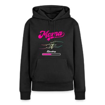Mama Loading Mutter Mütter Muttertag - Frauen Premium Bio Hoodie - Schwarz - Vorne - Julia (174cm)