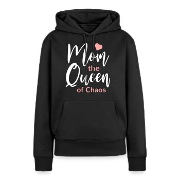Mama Chaos Queen Mutter Geschenk lustig - Frauen Premium Bio Hoodie - Schwarz - Vorne - Julia (174cm)