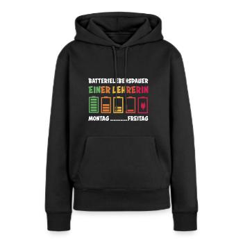 Lehrerin Lehrer Spruch Batterie Schule Geschenk - Frauen Premium Bio Hoodie - Schwarz - Vorne - Julia (174cm)