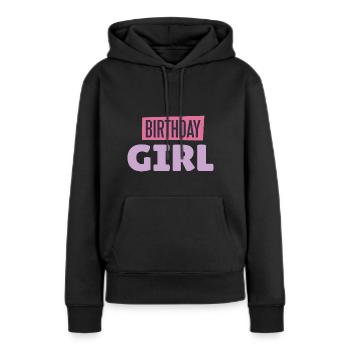 Birthday girl woman birthday - Women’s Premium Organic Hoodie - black - Front - Julia (174cm)