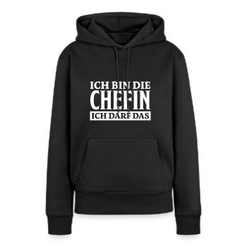 Chefin Spruch Familie Beruf Lustig Chefin Geschenk - Frauen Premium Bio Hoodie - Schwarz - Vorne - Julia (174cm)