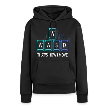 Thats How I Move Gaming Cyber Strategie - Frauen Premium Bio Hoodie - Schwarz - Vorne - Julia (174cm)