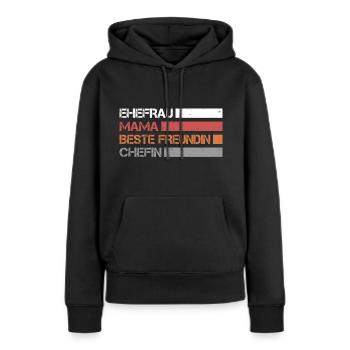 Ehefrau - Mama - Beste Freundin - Chefin - Frauen Premium Bio Hoodie - Schwarz - Vorne - Julia (174cm)
