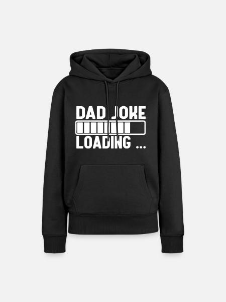 Dad Joke Loading - Frauen Premium Bio Hoodie - Schwarz
