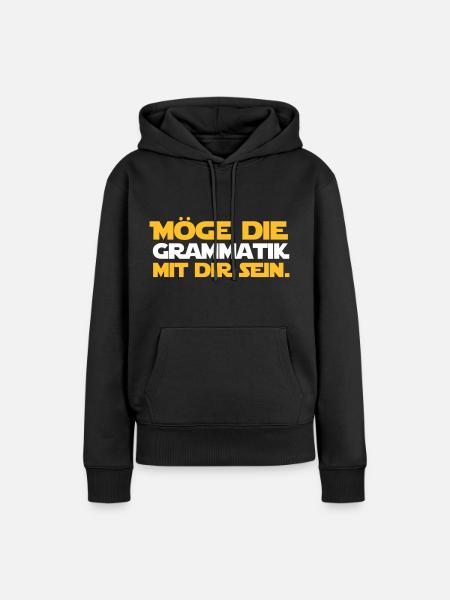 May the grammar be with you - German teacher - Women’s Premium Organic Hoodie - black