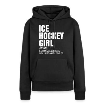 Ice Hockey Girl Definition Meaning Shirt - Women’s Premium Organic Hoodie - black - Front - Julia (174cm)