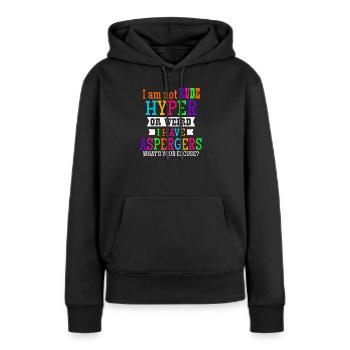 Aspergers je ne suis pas impoli hyper ou cadeau étrange - Sweat à capuche Premium bio Femme - noir - Devant - Julia (174cm)