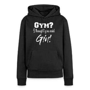 Gym and Gin lustiges Gin Motiv Schwarz - Frauen Premium Bio Hoodie - Schwarz - Vorne - Julia (174cm)