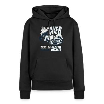 Driften Spruch Drift - Frauen Premium Bio Hoodie - Schwarz - Vorne - Julia (174cm)