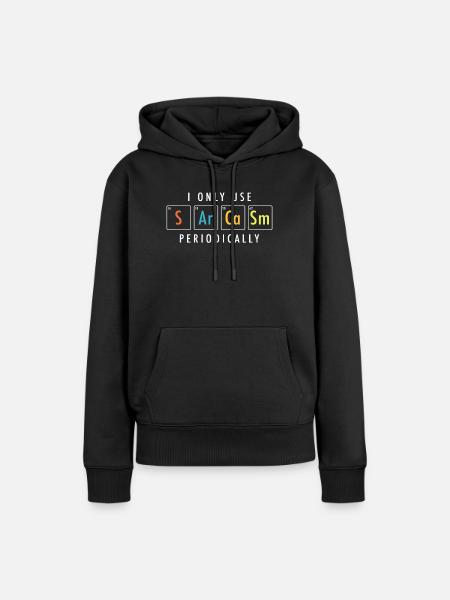 Sarkasmus - Frauen Premium Bio Hoodie - Schwarz