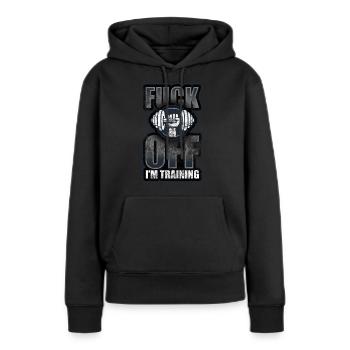 Fuck off i´m training fokus keine ausreden - Frauen Premium Bio Hoodie - Schwarz - Vorne - Julia (174cm)