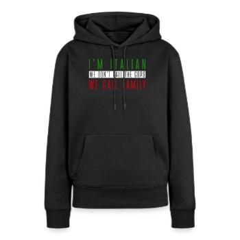ITALIENISCHE MAFIA FAMILIE - Frauen Premium Bio Hoodie - Schwarz - Vorne - Julia (174cm)