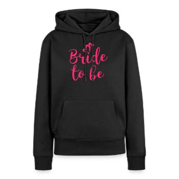 Bride To Be JGA Mariée enterrement de vie de garçon Fête - Sweat à capuche Premium bio Femme - noir - Devant - Julia (174cm)