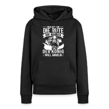 Reicht mir die Rute der König will angeln - Frauen Premium Bio Hoodie - Schwarz - Vorne - Julia (174cm)