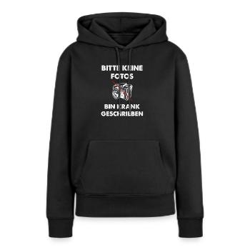 Bitte keine Fotos bin Krank geschrieben - Frauen Premium Bio Hoodie - Schwarz - Vorne - Julia (174cm)