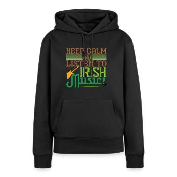 keep calm and listen to irish music 01 - Frauen Premium Bio Hoodie - Schwarz - Vorne - Julia (174cm)