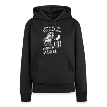 Vogelbeobachter Ornithologe Spotter - Frauen Premium Bio Hoodie - Schwarz - Vorne - Julia (174cm)