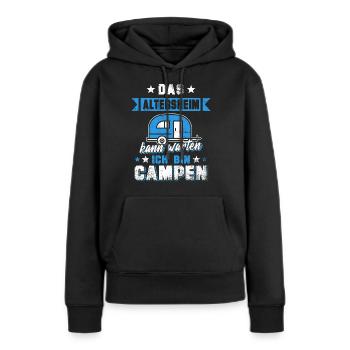 Das Altersheim kann warten ich geh campen - Frauen Premium Bio Hoodie - Schwarz - Vorne - Julia (174cm)