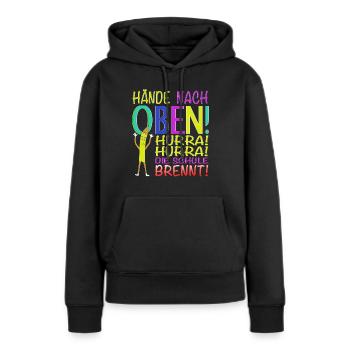 Hurra Hurra die Schule Brennt! - Frauen Premium Bio Hoodie - Schwarz - Vorne - Julia (174cm)