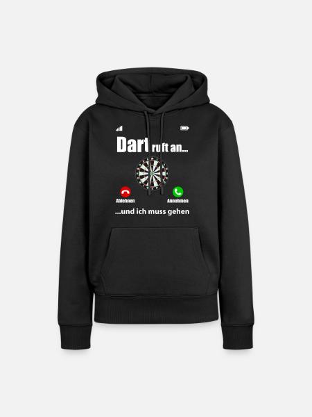 Dart Ruft An Spruch Lustig Geschenk Damen Herren - Frauen Premium Bio Hoodie - Schwarz