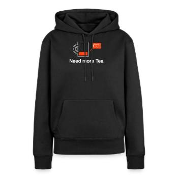 Niedrige Batterie braucht mehr Tee - Frauen Premium Bio Hoodie - Schwarz - Vorne - Julia (174cm)