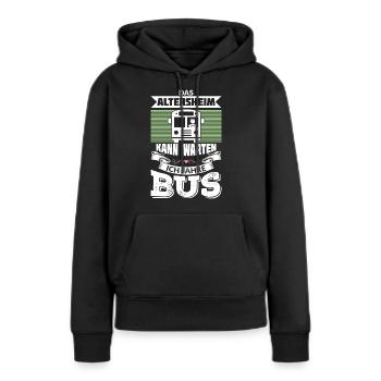 DAS ALTERSHEIM KANN WARTEN ICH FAHRE BUS - Frauen Premium Bio Hoodie - Schwarz - Vorne - Julia (174cm)