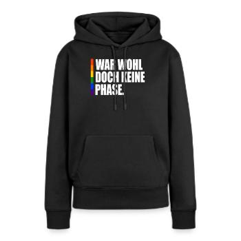 Keine Phase LGBT Gay Pride Coming Out CSD - Frauen Premium Bio Hoodie - Schwarz - Vorne - Julia (174cm)