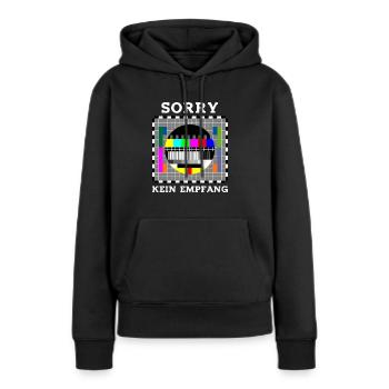 Sorry kein Empfang Sarkasmus Arbeit Beruf - Frauen Premium Bio Hoodie - Schwarz - Vorne - Julia (174cm)