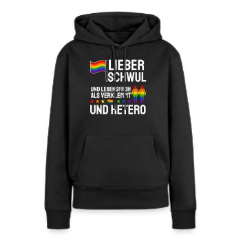 Lieber Schwul Und Lebensfroh Als Verklemmt Hetero - Frauen Premium Bio Hoodie - Schwarz - Vorne - Julia (174cm)