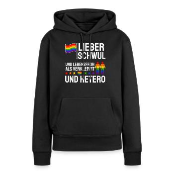 Lieber Schwul Und Lebensfroh Als Verklemmt Hetero - Frauen Premium Bio Hoodie - Schwarz - Vorne - Julia (174cm)