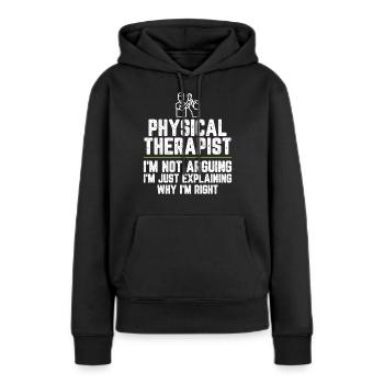 Physiotherapeut Ich streite nicht Ich bin gerecht - Frauen Premium Bio Hoodie - Schwarz - Vorne - Julia (174cm)