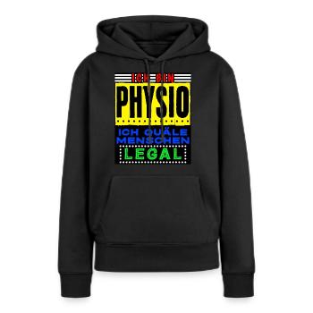 Physiotherapie - lustiger Quälen Spruch - Frauen Premium Bio Hoodie - Schwarz - Vorne - Julia (174cm)