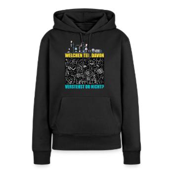 Chemie - Welchen Teil davon verstehst du nicht - Frauen Premium Bio Hoodie - Schwarz - Vorne - Julia (174cm)
