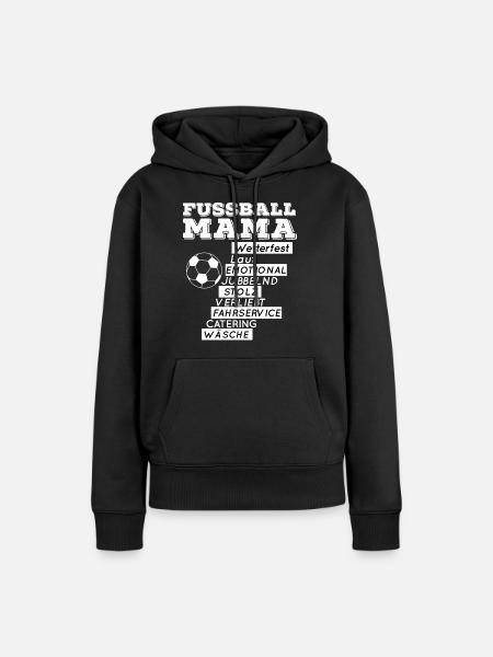 Fußball MAMA GESCHENKIDEE GEBURTSTAG - Frauen Premium Bio Hoodie - Schwarz