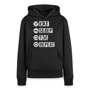 Télévision Television Eat Sleep Repeat Cadeau - Sweat à capuche Premium bio Femme - noir - Devant - Julia (174cm)