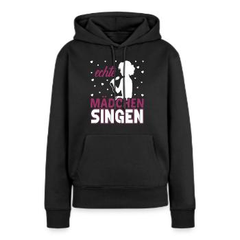 Echte Mädchen singen Sängerin Singen Hobby - Frauen Premium Bio Hoodie - Schwarz - Vorne - Julia (174cm)