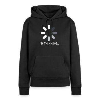 I AM THINKING - Frauen Premium Bio Hoodie - Schwarz - Vorne - Julia (174cm)