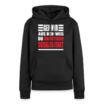GEH MIR AUS DEM WEG DU UNNÖTIGER SOZIALKONTAKT - Frauen Premium Bio Hoodie - Schwarz - Vorne - Julia (174cm)