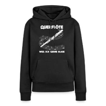Querflöte - lustiger Spruch Witz - Frauen Premium Bio Hoodie - Schwarz - Vorne - Julia (174cm)