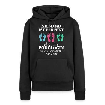 Fußpflege Podologin Podologie Spruch Geschenk - Frauen Premium Bio Hoodie - Schwarz - Vorne - Julia (174cm)