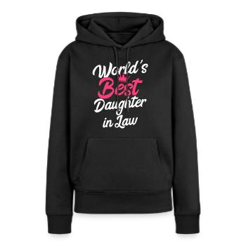 Beste Schwiegertochter - Frauen Premium Bio Hoodie - Schwarz - Vorne - Julia (174cm)